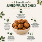 Jumbo Walnut Chilly 1